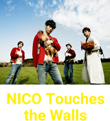 NICO Touches the Walls